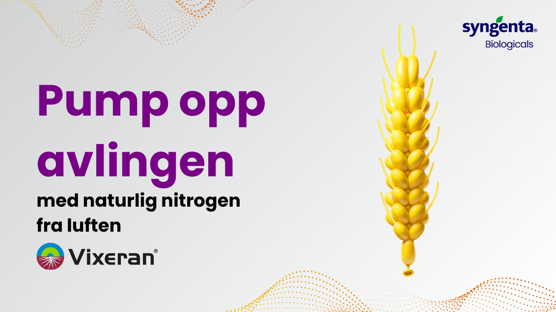 Pump opp avlingen med Vixeran