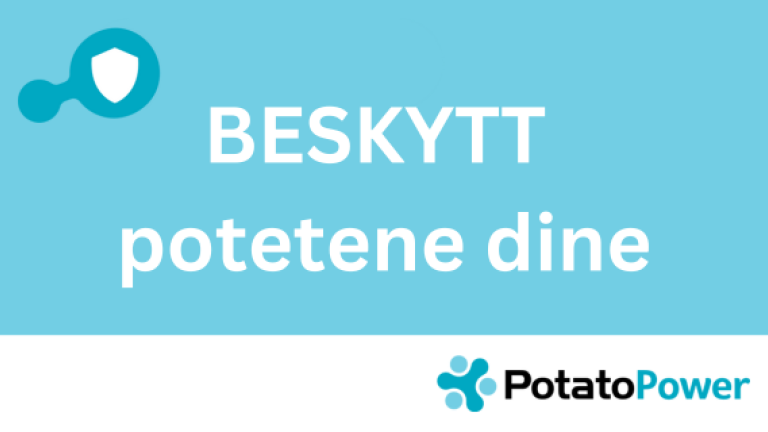Beskytt potetene dine